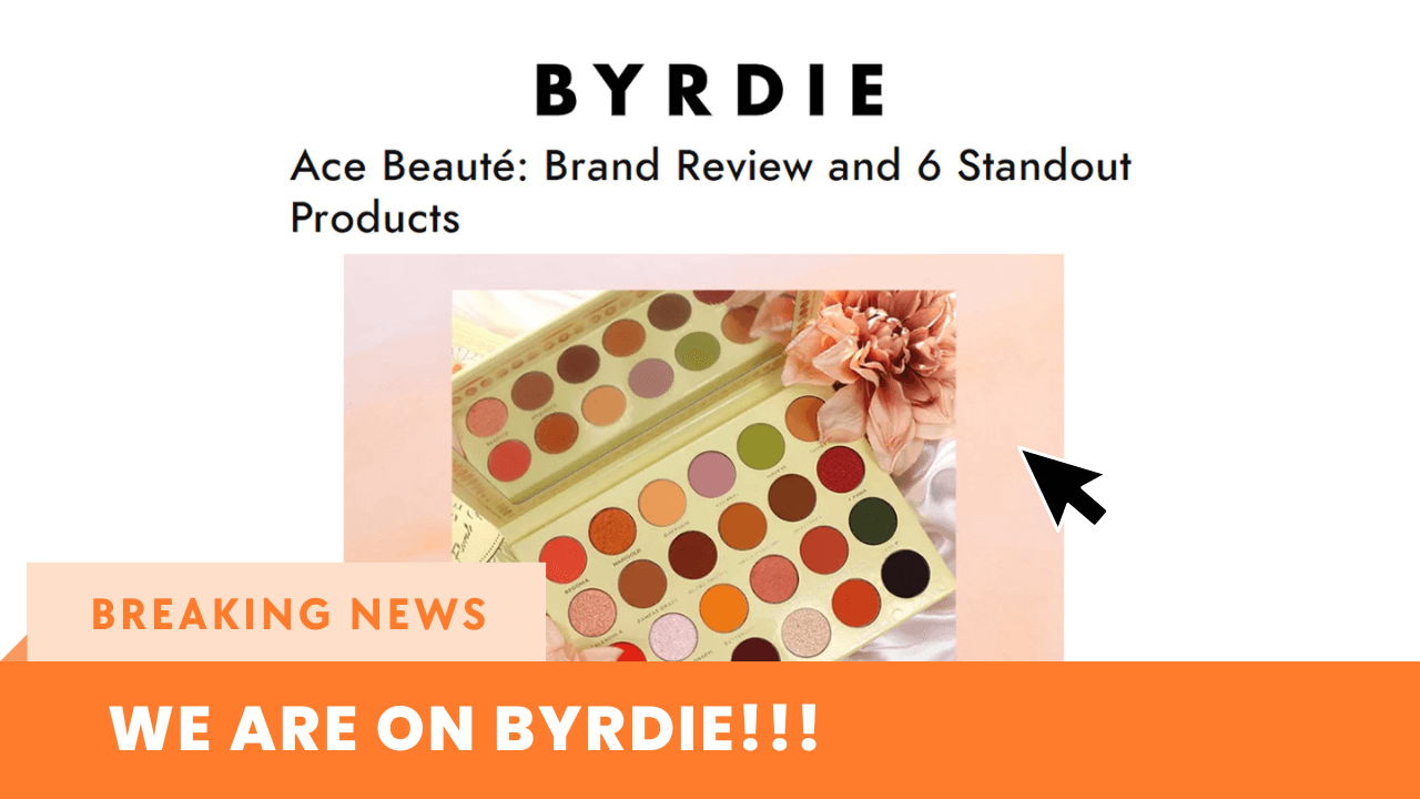 Ace Beauté Byrdie Feature