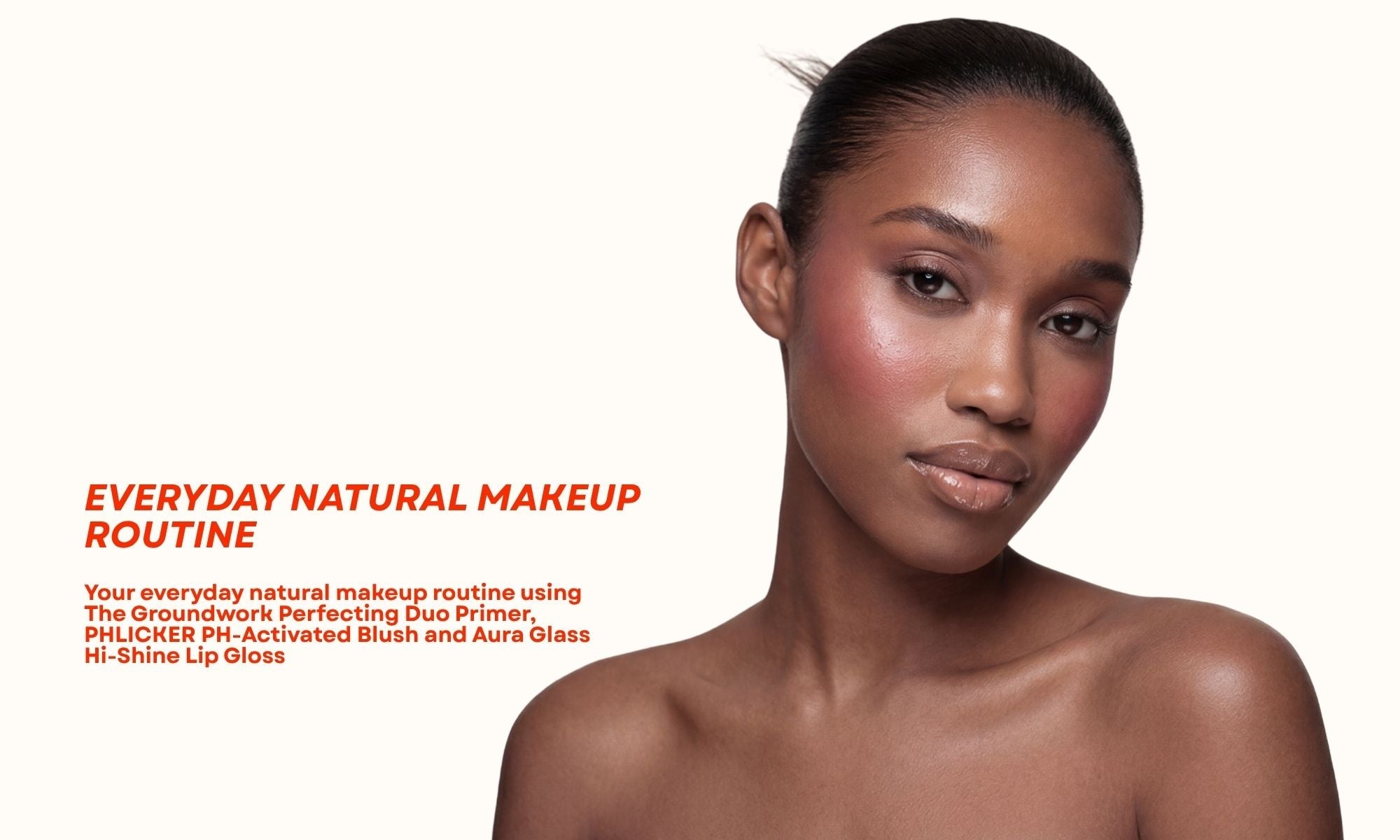 Everyday natural makeup routine result with primer blush and glossy lips by Ace Beauté