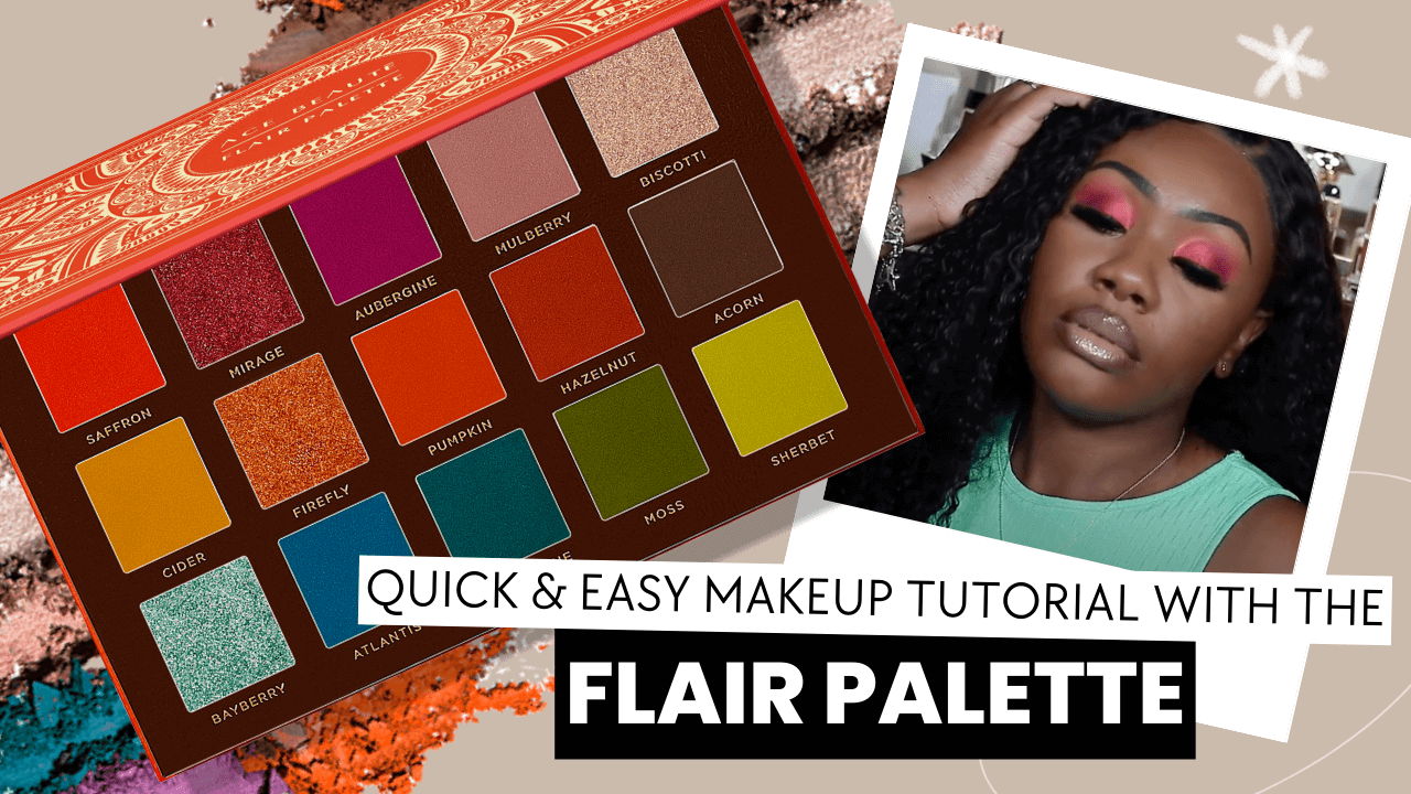 Quick & Easy Makeup Tutorial with the Flair Palette
