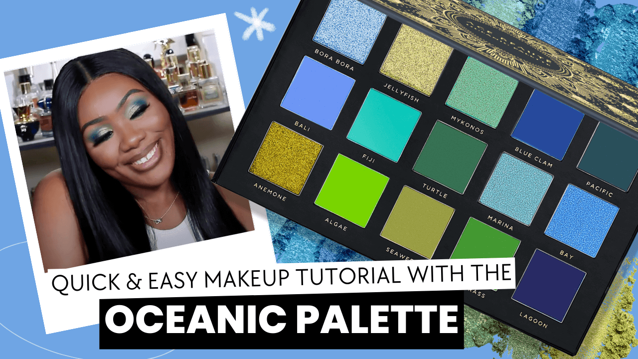 Quick & Easy Makeup Tutorial with the Oceanic Palette